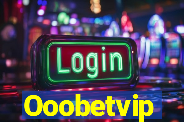 Ooobetvip