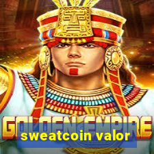 sweatcoin valor