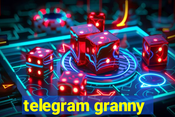 telegram granny