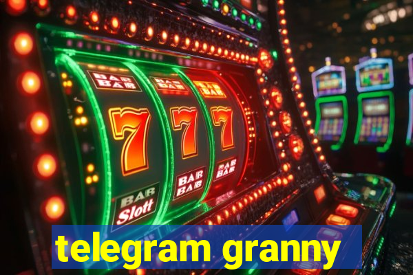 telegram granny