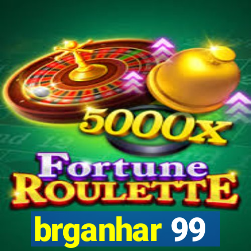 brganhar 99