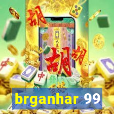 brganhar 99