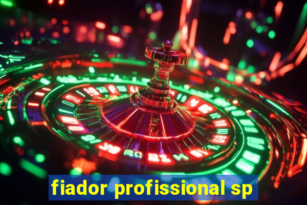 fiador profissional sp