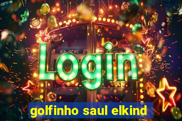 golfinho saul elkind