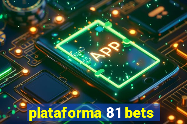 plataforma 81 bets