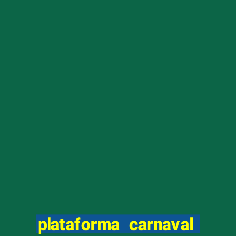 plataforma carnaval de ouro