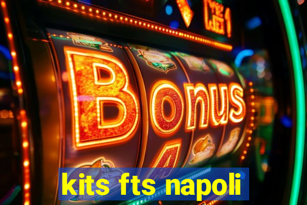 kits fts napoli