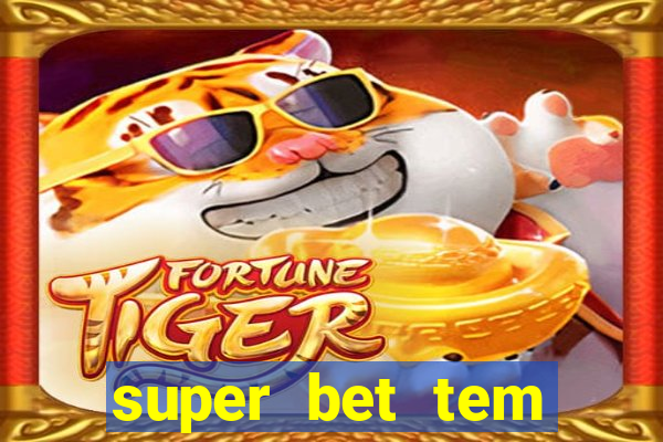 super bet tem pagamento antecipado