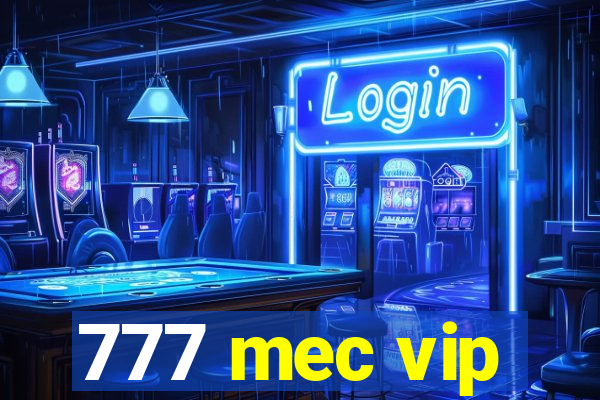 777 mec vip