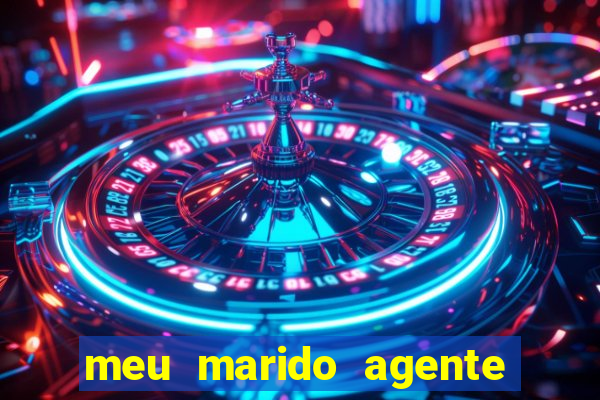 meu marido agente secreto completo dublado