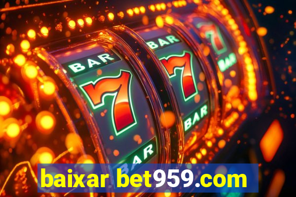 baixar bet959.com