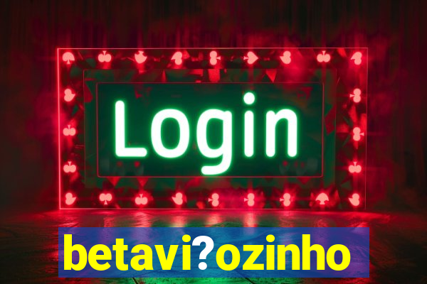 betavi?ozinho