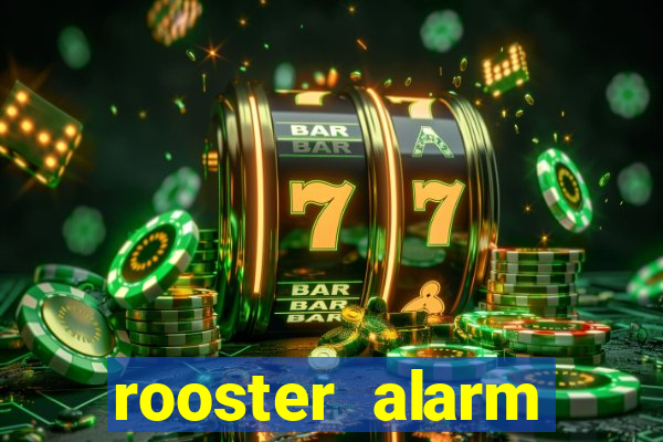 rooster alarm motorola download