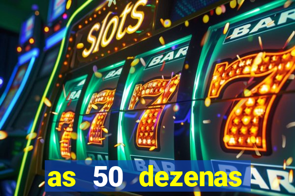 as 50 dezenas melhores de 20 pontos