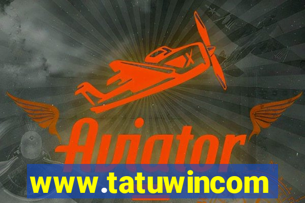 www.tatuwincom