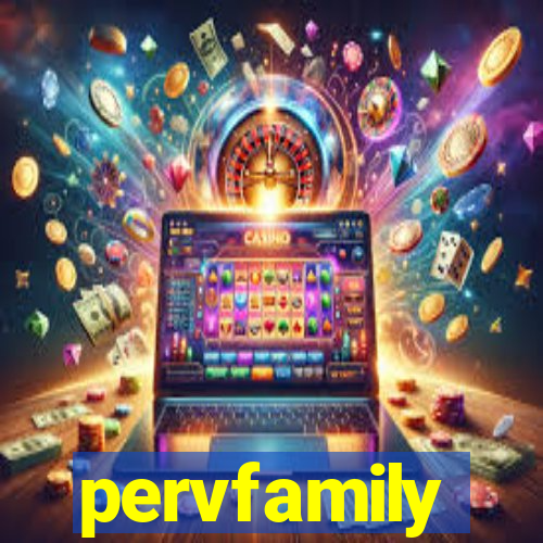 pervfamily