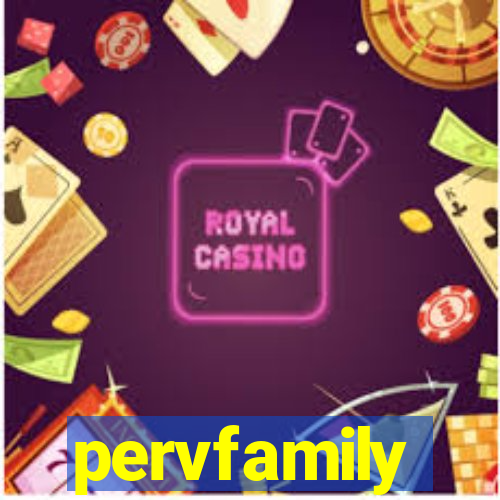 pervfamily