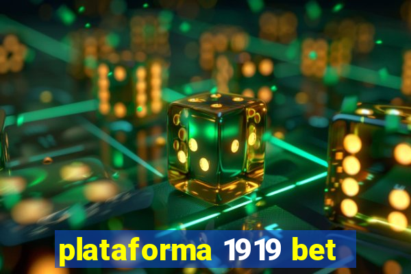 plataforma 1919 bet