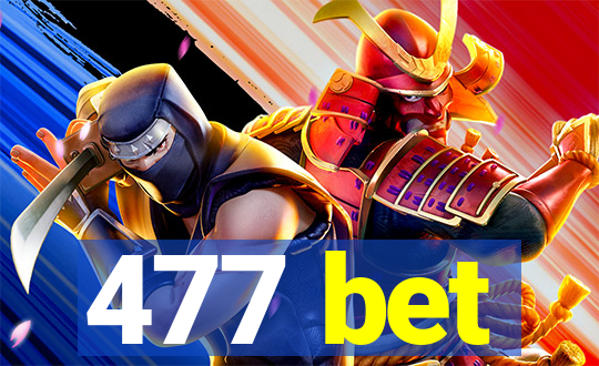 477 bet