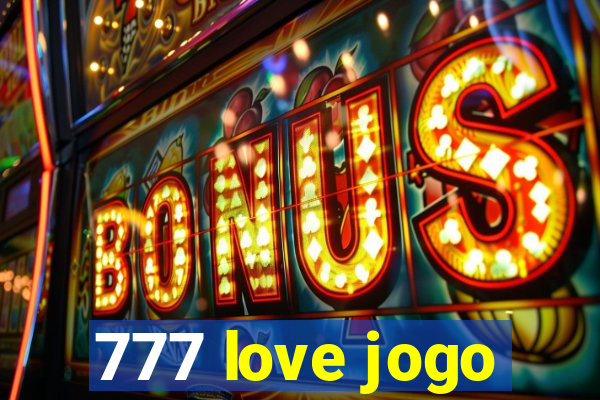 777 love jogo