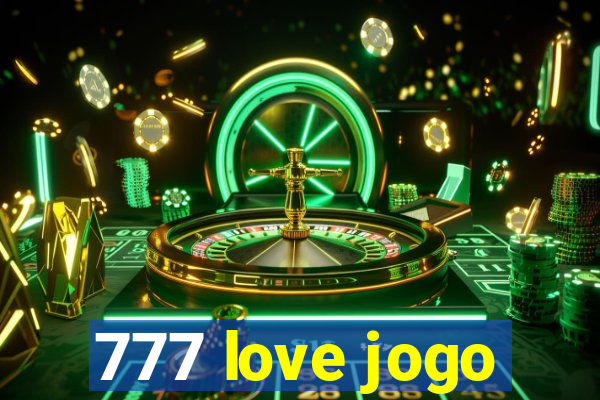 777 love jogo