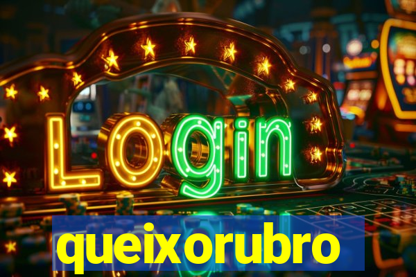 queixorubro