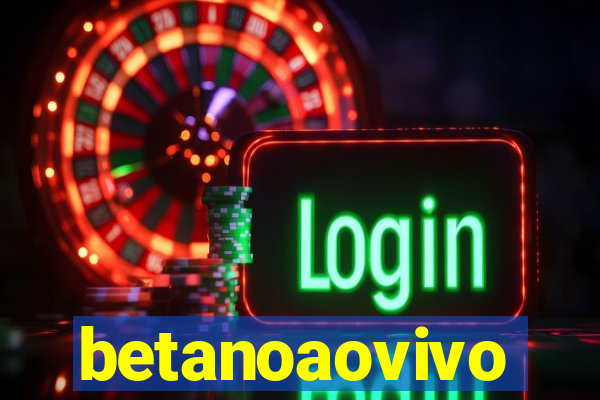 betanoaovivo