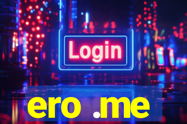 ero .me