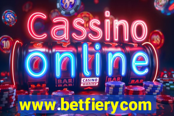 www.betfierycom