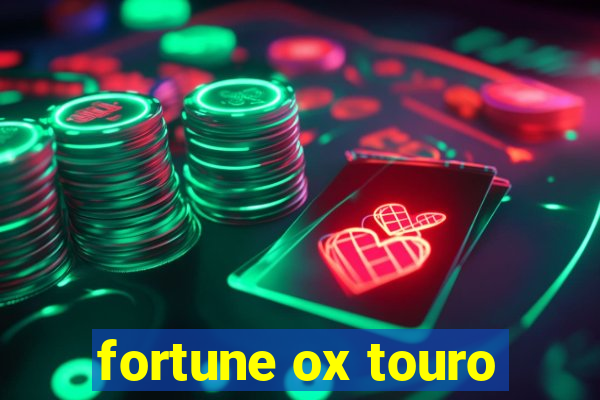 fortune ox touro