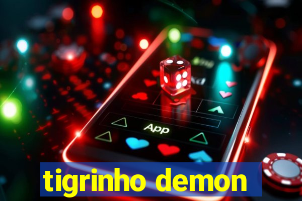 tigrinho demon