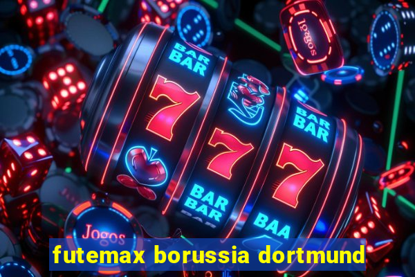 futemax borussia dortmund