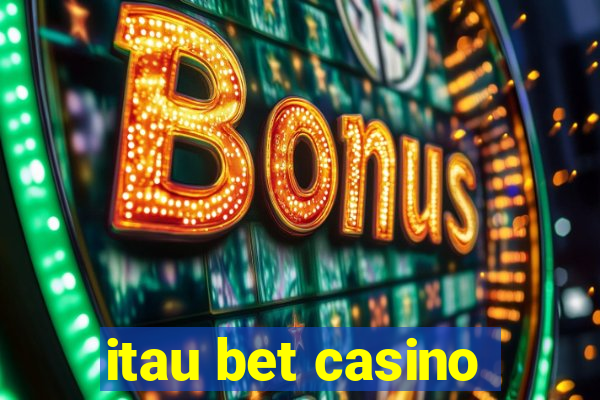 itau bet casino