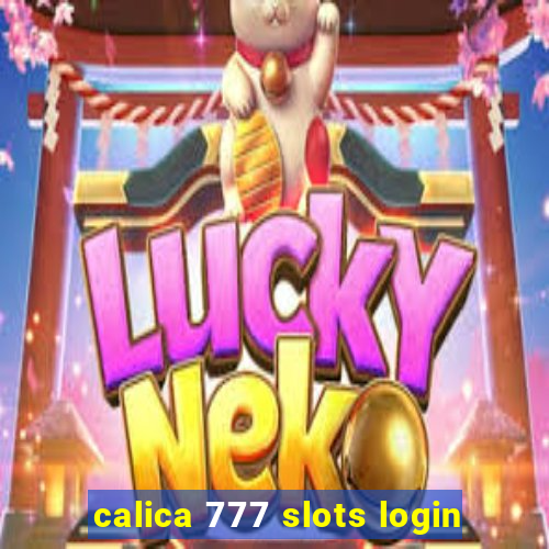 calica 777 slots login