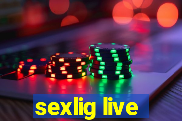 sexlig live