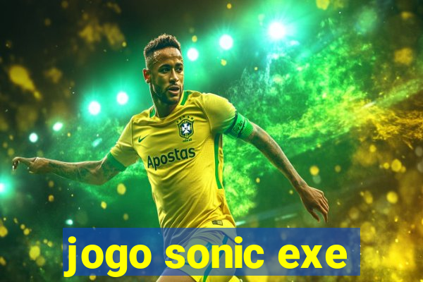 jogo sonic exe