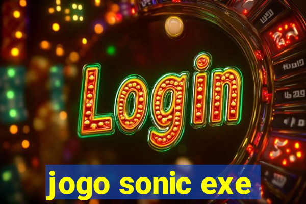 jogo sonic exe