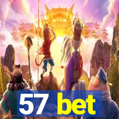 57 bet