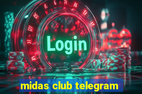 midas club telegram