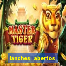 lanches abertos agora perto de mim