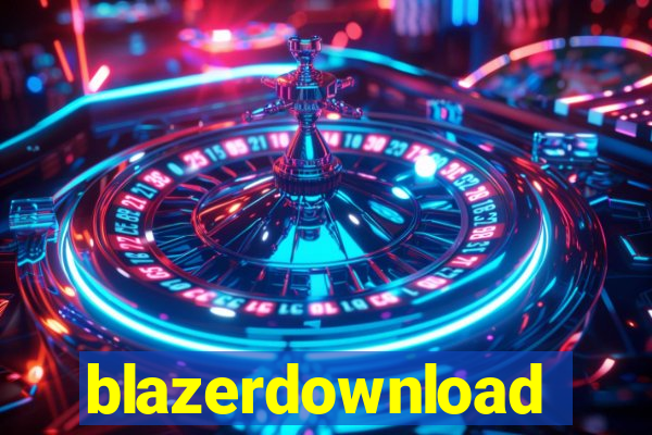 blazerdownload