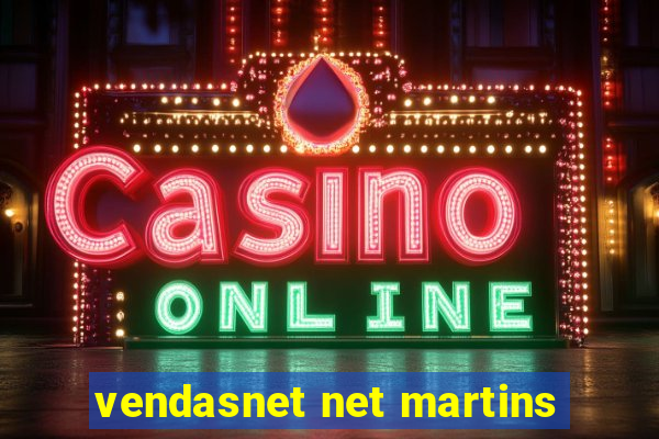 vendasnet net martins