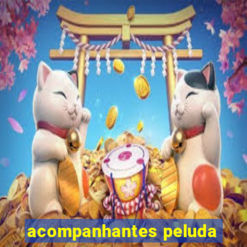 acompanhantes peluda