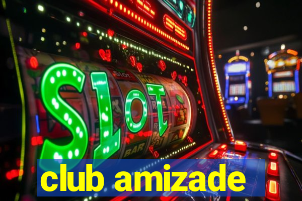 club amizade