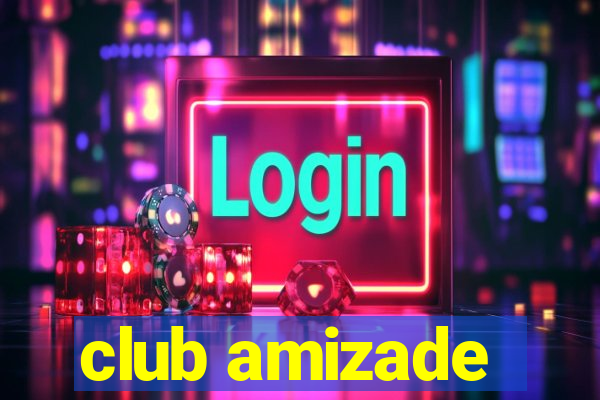 club amizade