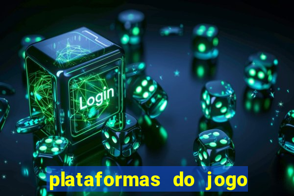 plataformas do jogo do tigrinho