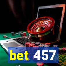 bet 457