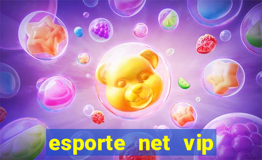 esporte net vip bet apostas