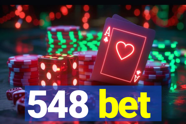 548 bet