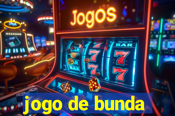 jogo de bunda